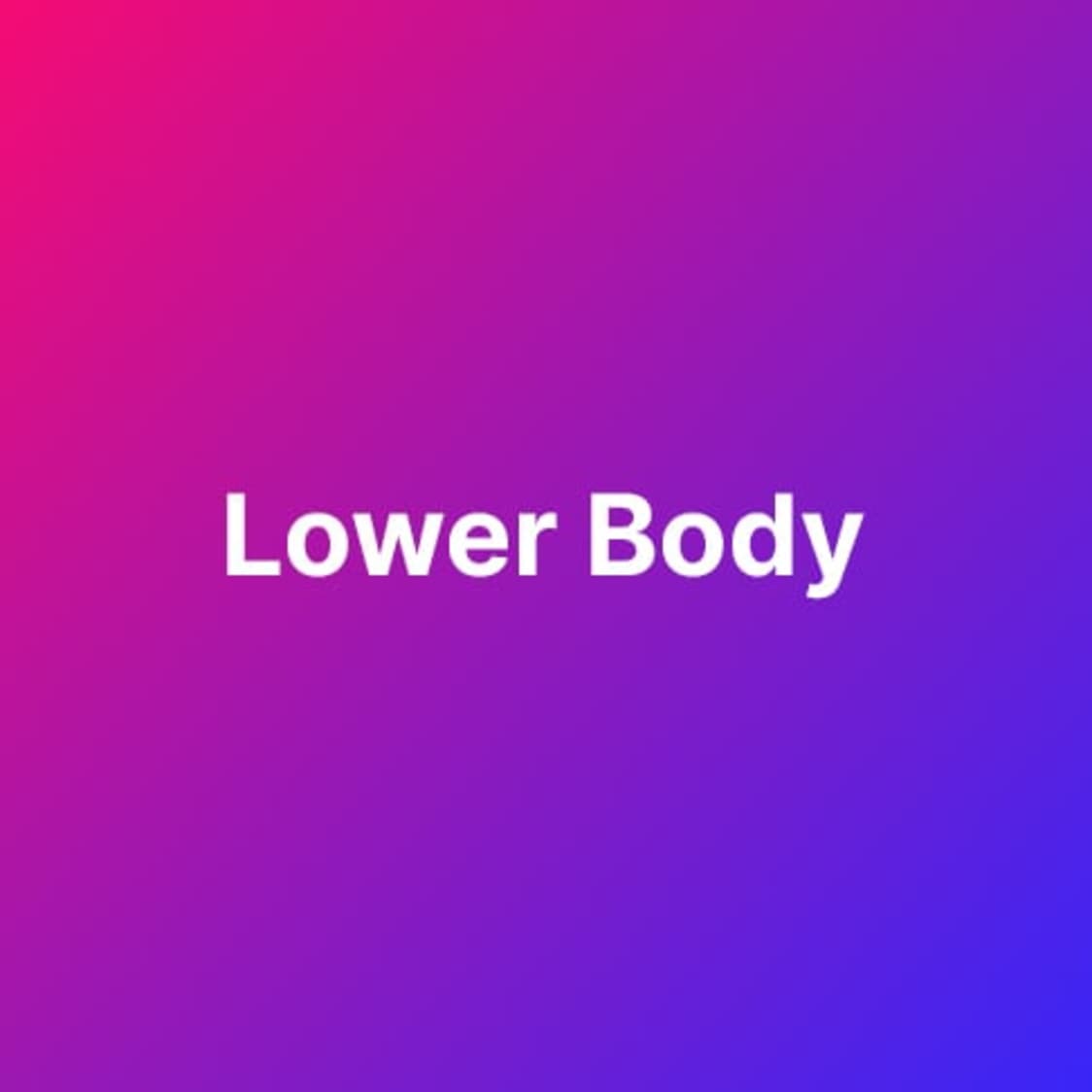 Lower Body