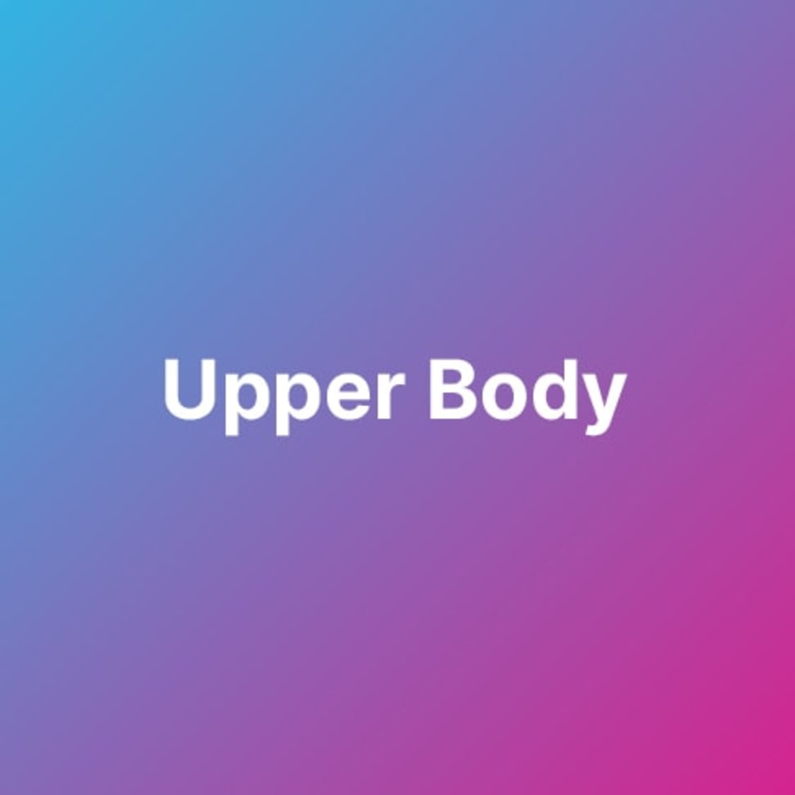 Upper Body